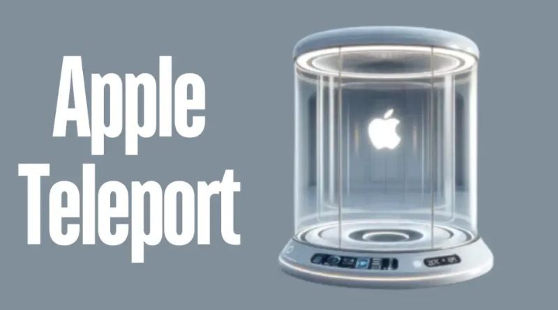 Apple Teleport: Exploring the Innovative Concept